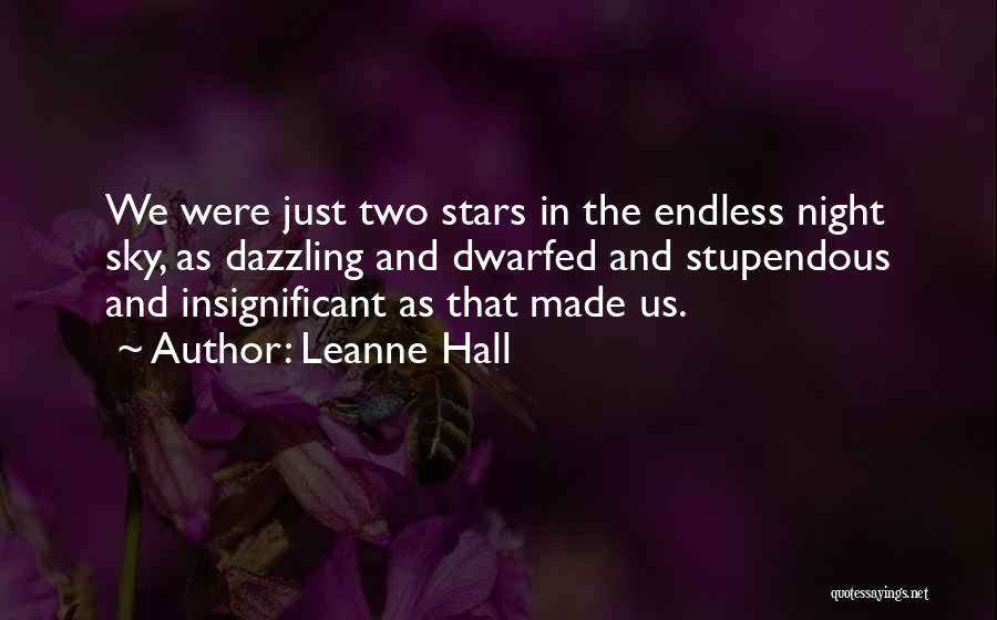 The Stars In The Night Sky Quotes By Leanne Hall