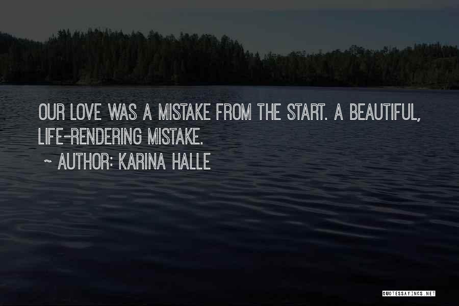 The Start Of Something Beautiful Quotes By Karina Halle