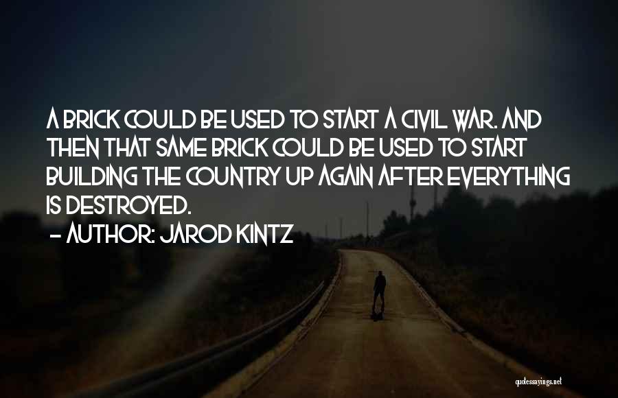 The Start Of The Civil War Quotes By Jarod Kintz