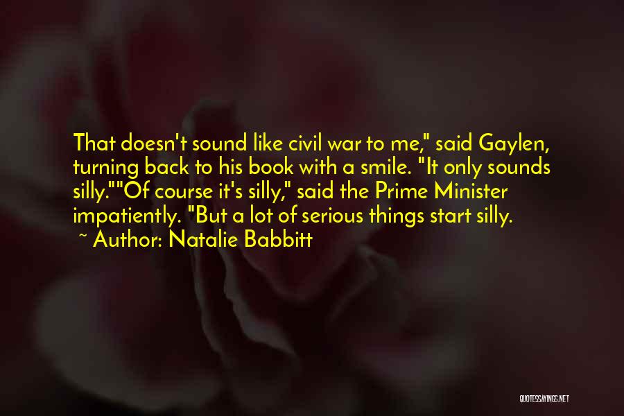 The Start Of The Civil War Quotes By Natalie Babbitt