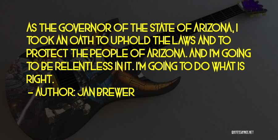 The State Of Arizona Quotes By Jan Brewer