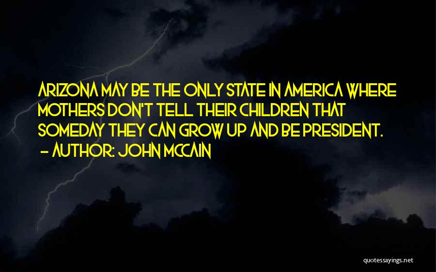 The State Of Arizona Quotes By John McCain