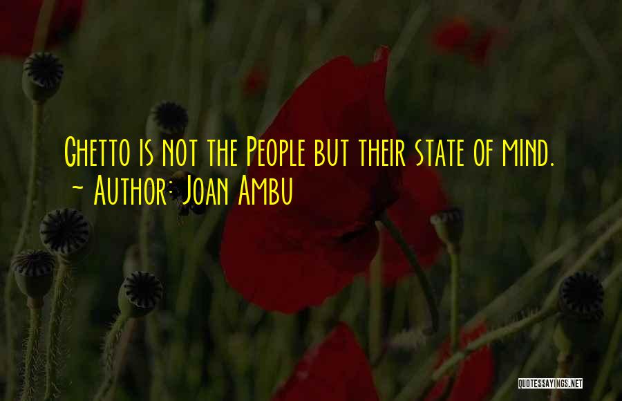 The State Of Mind Quotes By Joan Ambu