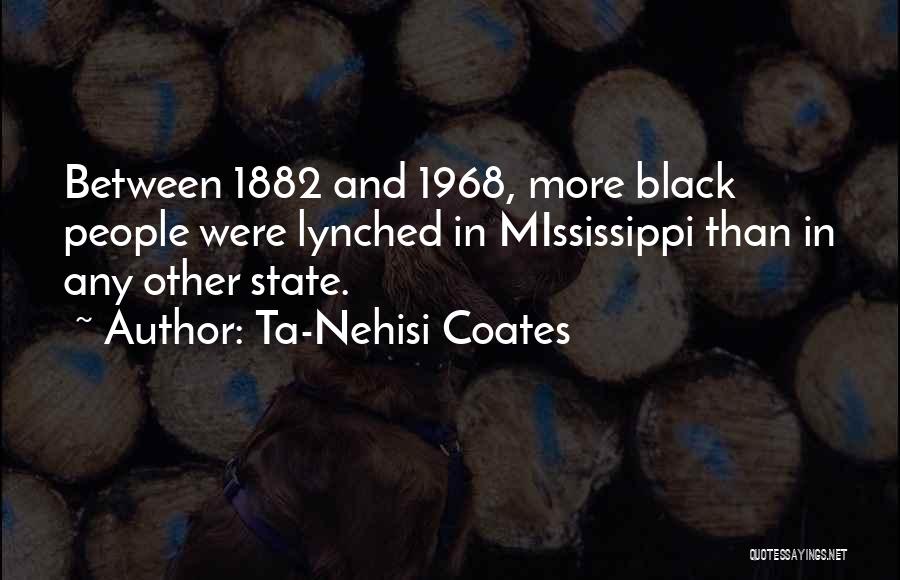 The State Of Mississippi Quotes By Ta-Nehisi Coates