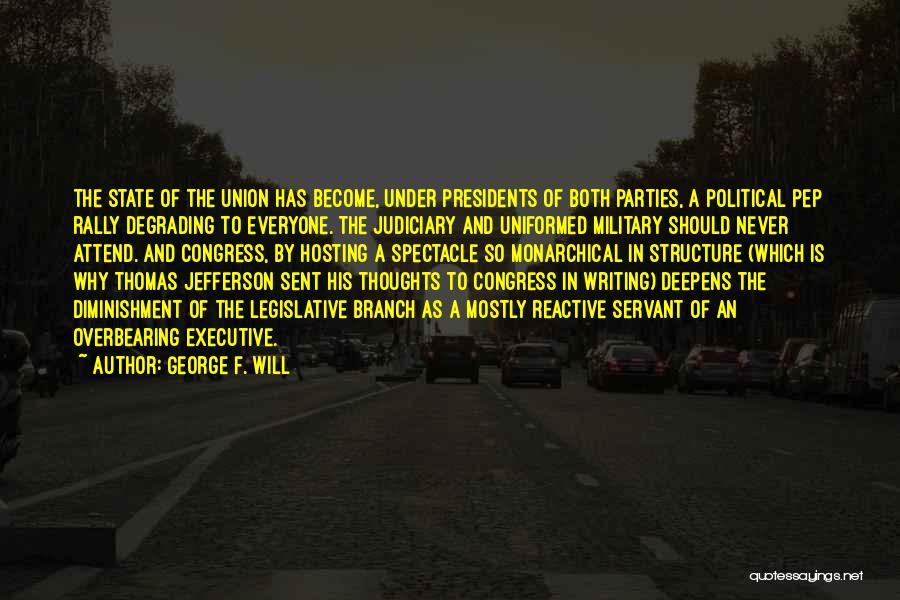The State Of The Union Quotes By George F. Will