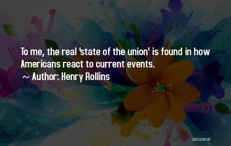 The State Of The Union Quotes By Henry Rollins
