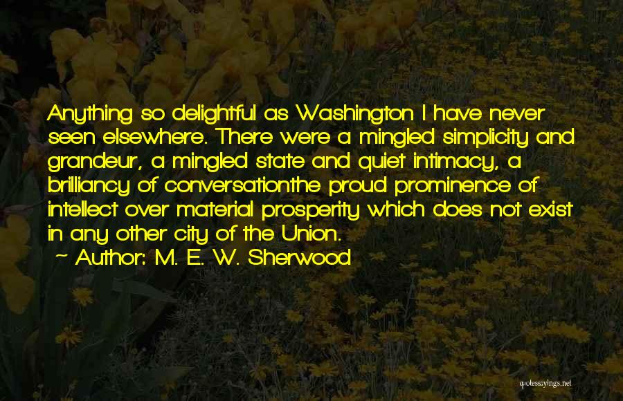 The State Of The Union Quotes By M. E. W. Sherwood