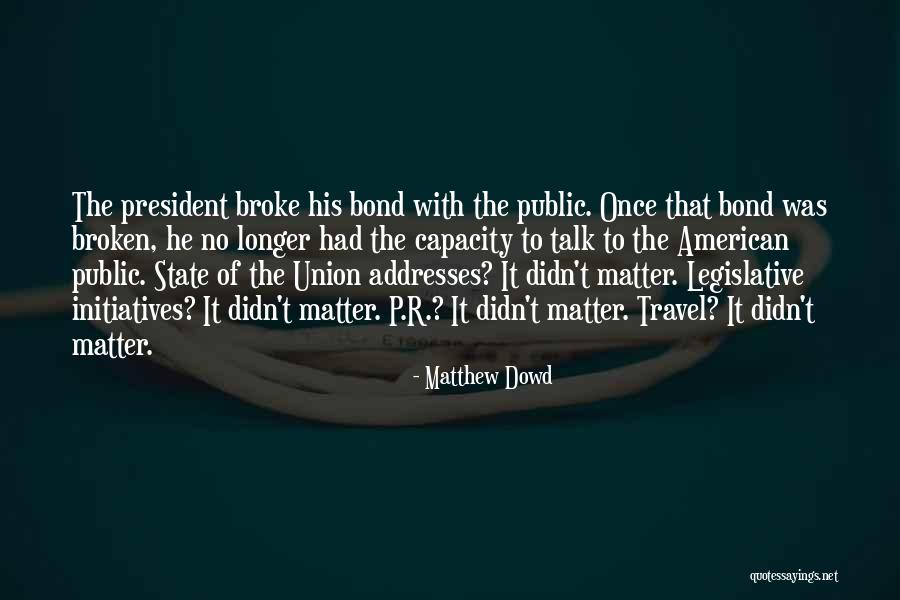 The State Of The Union Quotes By Matthew Dowd