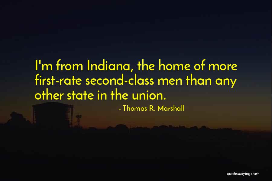 The State Of The Union Quotes By Thomas R. Marshall