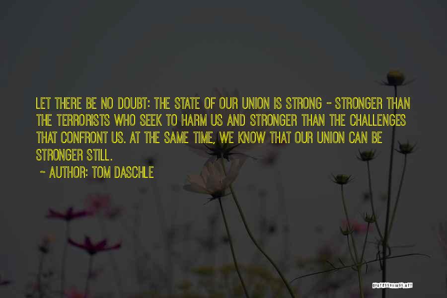 The State Of The Union Quotes By Tom Daschle