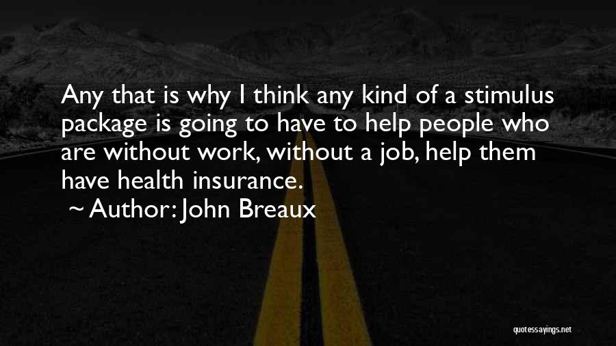The Stimulus Package Quotes By John Breaux
