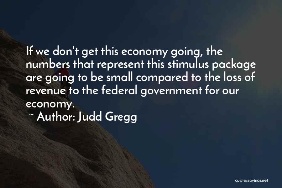 The Stimulus Package Quotes By Judd Gregg