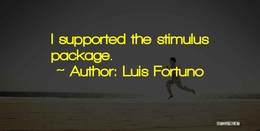 The Stimulus Package Quotes By Luis Fortuno