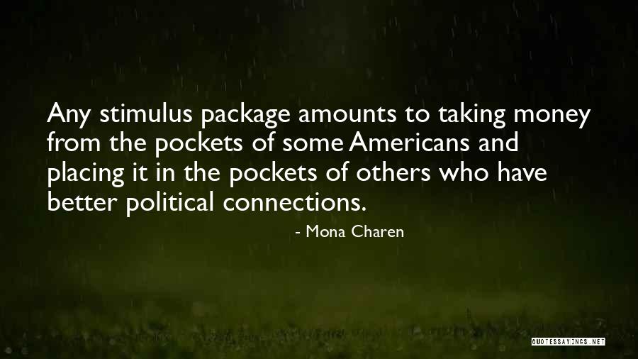 The Stimulus Package Quotes By Mona Charen