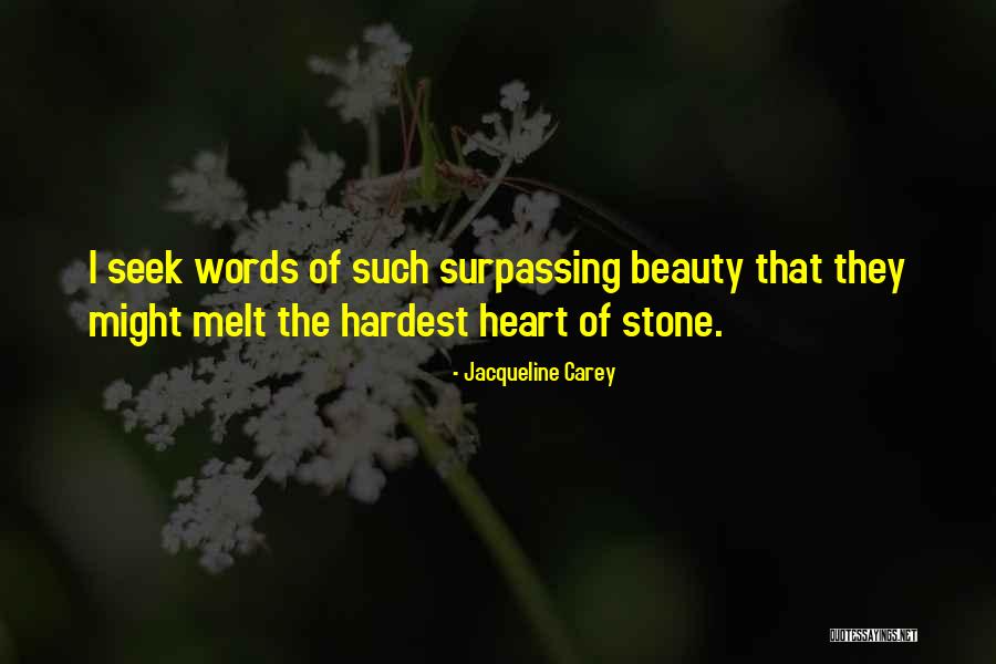 The Stone Heart Quotes By Jacqueline Carey The Stone Heart Quotes By Jacqueline Carey