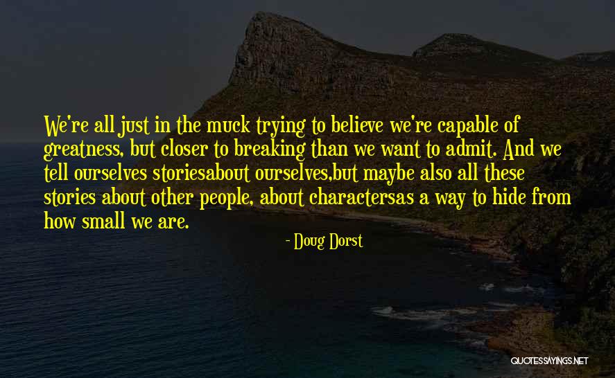 The Stories We Tell Quotes By Doug Dorst The Stories We Tell Quotes By Doug Dorst