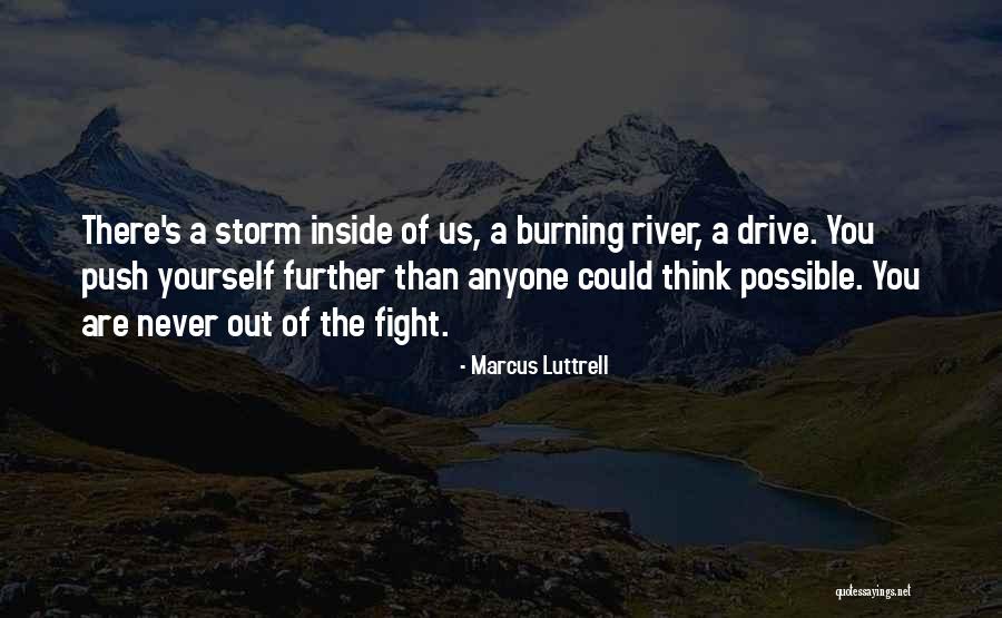 The Storm Inside Quotes By Marcus Luttrell