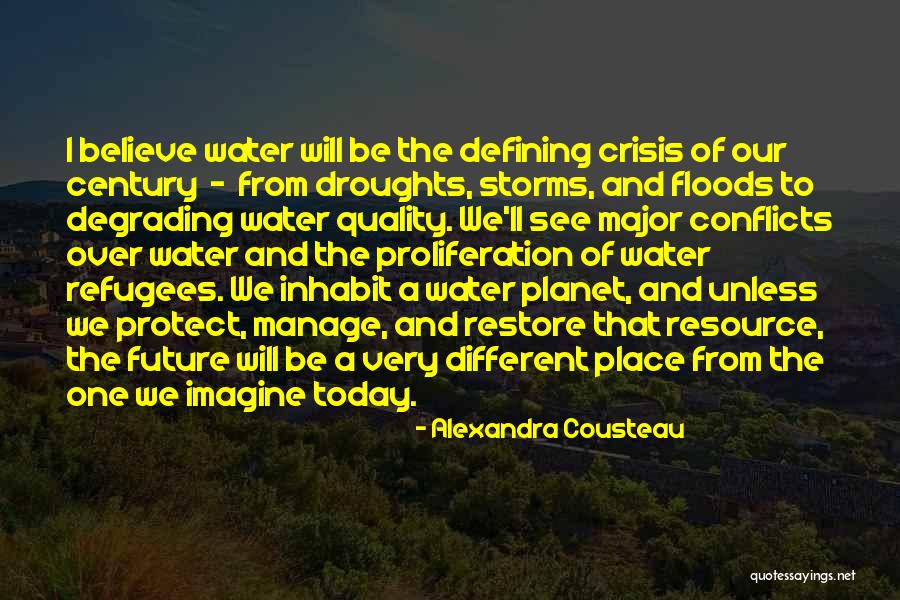 The Storm Of The Century Quotes By Alexandra Cousteau The Storm Of The Century Quotes By Alexandra Cousteau