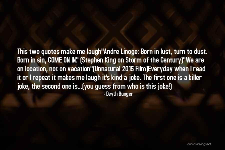 The Storm Of The Century Quotes By Deyth Banger The Storm Of The Century Quotes By Deyth Banger