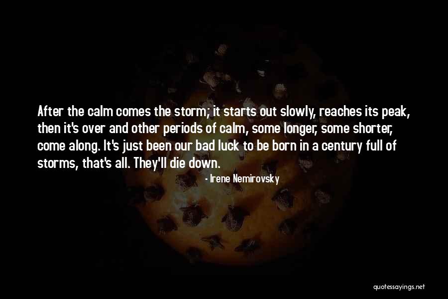 The Storm Of The Century Quotes By Irene Nemirovsky The Storm Of The Century Quotes By Irene Nemirovsky