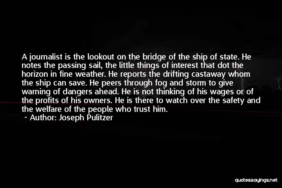 The Storm Passing Quotes By Joseph Pulitzer