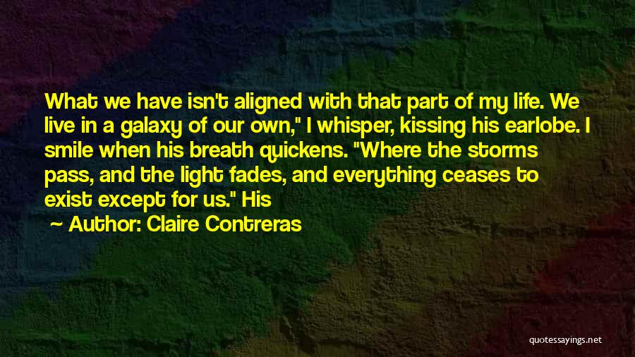 The Storms Of Life Quotes By Claire Contreras