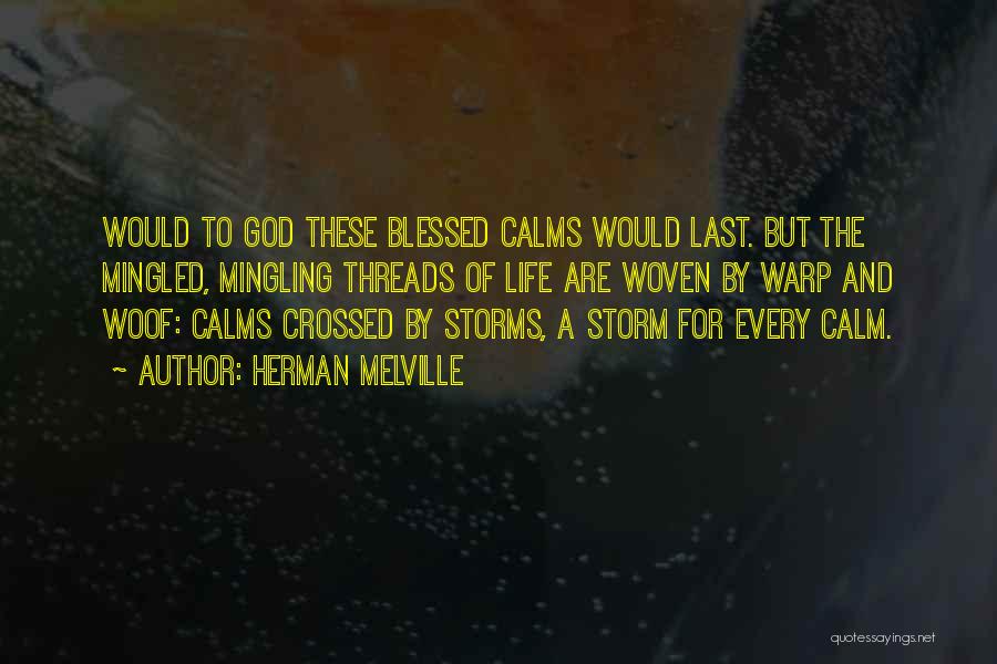 The Storms Of Life Quotes By Herman Melville