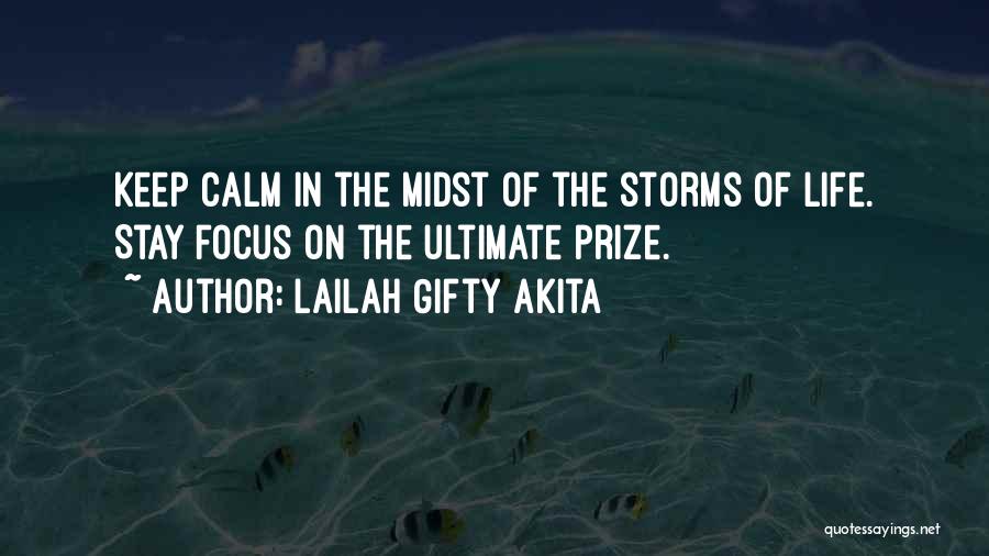 The Storms Of Life Quotes By Lailah Gifty Akita