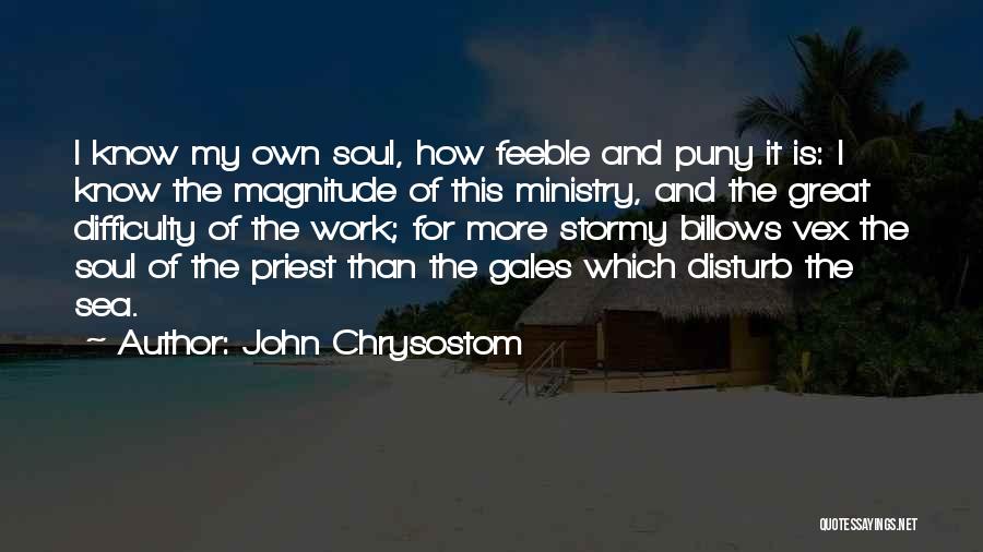 The Stormy Sea Quotes By John Chrysostom