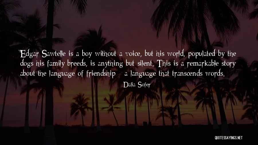 The Story Of Edgar Sawtelle Quotes By Dalia Sofer The Story Of Edgar Sawtelle Quotes By Dalia Sofer