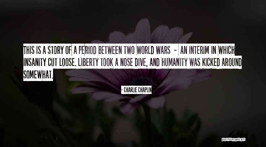 The Story Of Liberty Quotes By Charlie Chaplin