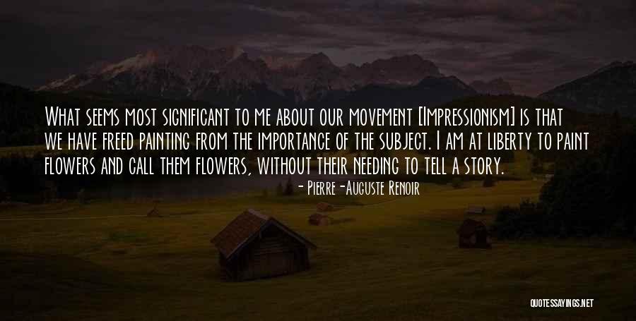 The Story Of Liberty Quotes By Pierre-Auguste Renoir