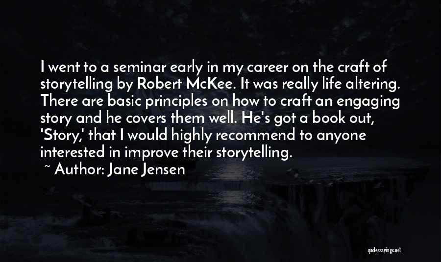 The Story Of My Life Book Quotes By Jane Jensen