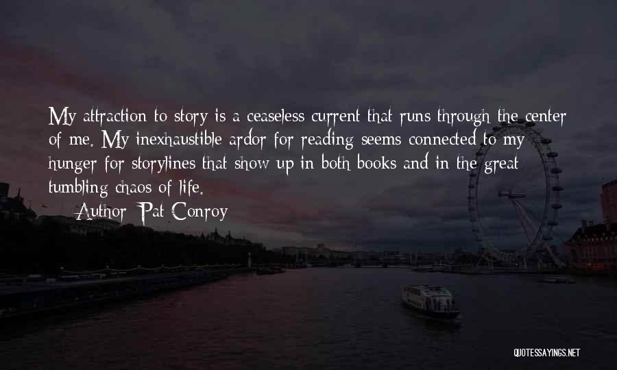 The Story Of My Life Book Quotes By Pat Conroy