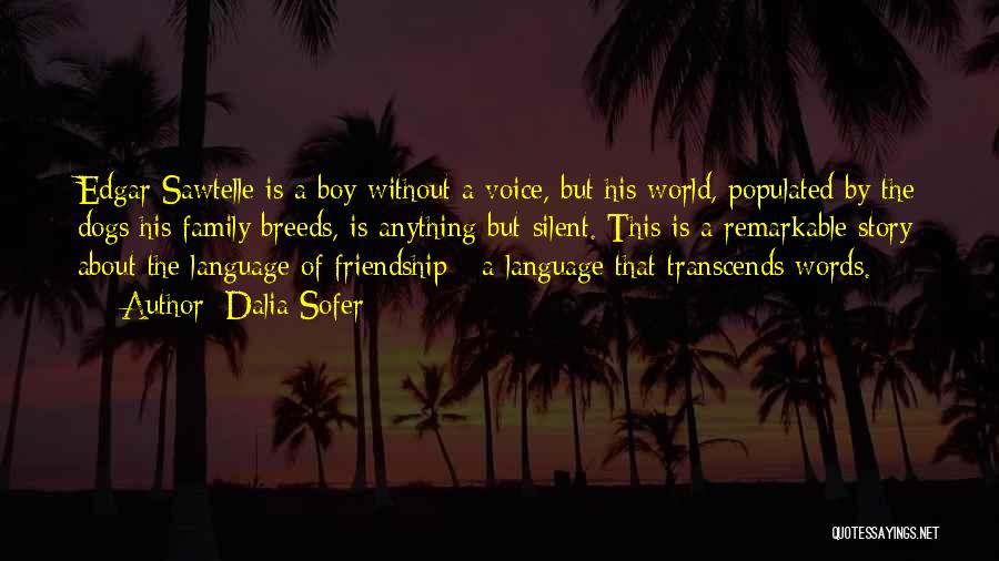 The Story Of Our Friendship Quotes By Dalia Sofer