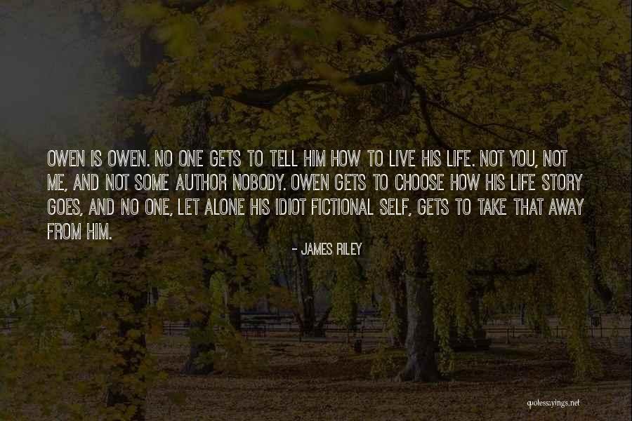 The Story Of Owen Quotes By James Riley The Story Of Owen Quotes By James Riley