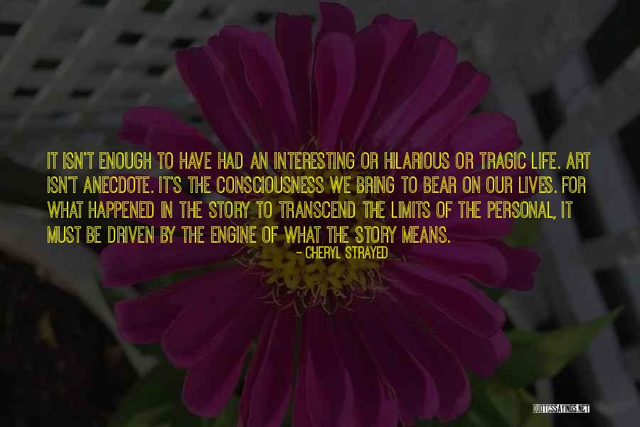 The Story Of Philosophy Quotes By Cheryl Strayed The Story Of Philosophy Quotes By Cheryl Strayed
