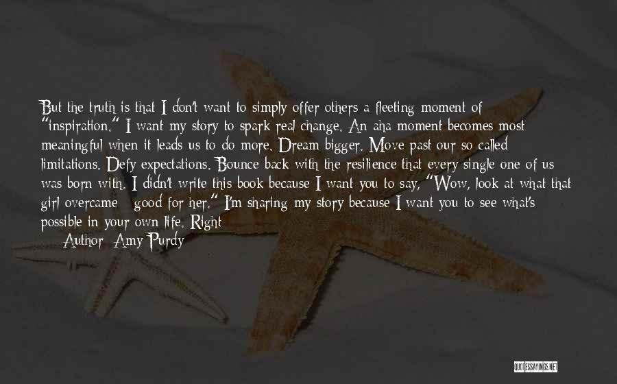 The Story Of Us Book Quotes By Amy Purdy