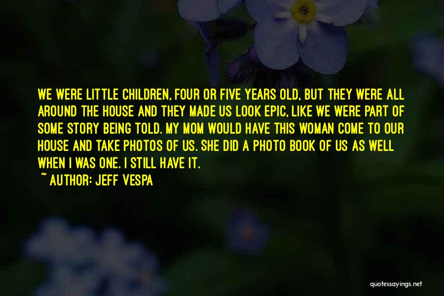 The Story Of Us Book Quotes By Jeff Vespa