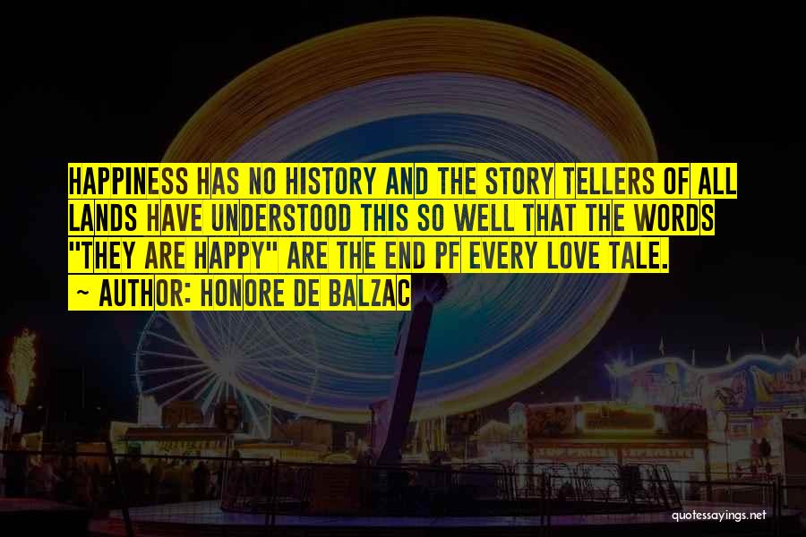 The Story So Far Love Quotes By Honore De Balzac