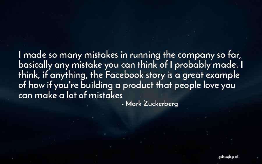 The Story So Far Love Quotes By Mark Zuckerberg