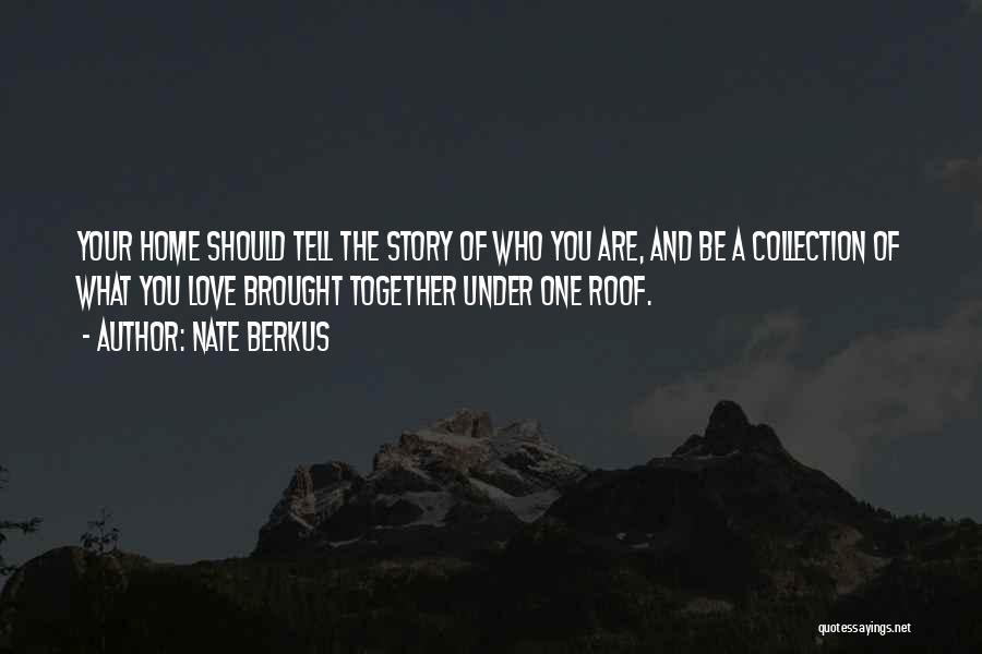 The Story So Far Love Quotes By Nate Berkus