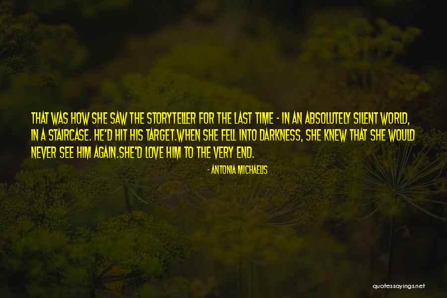 The Storyteller Antonia Michaelis Quotes By Antonia Michaelis