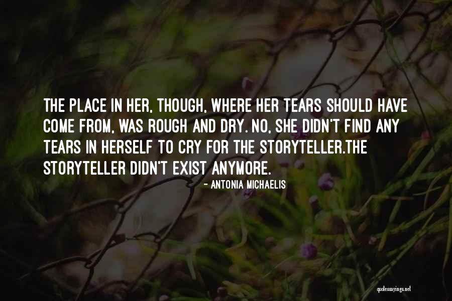 The Storyteller Antonia Michaelis Quotes By Antonia Michaelis