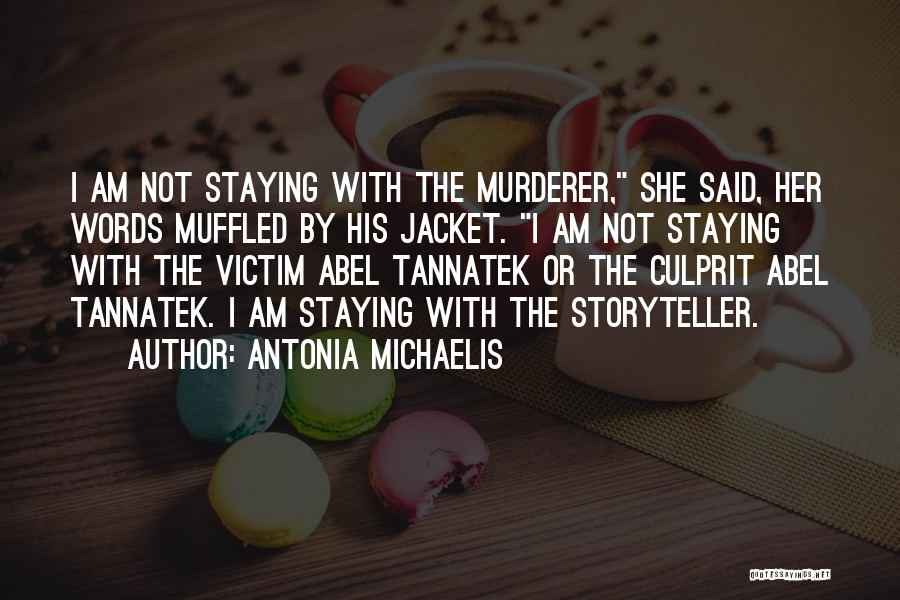 The Storyteller Antonia Michaelis Quotes By Antonia Michaelis