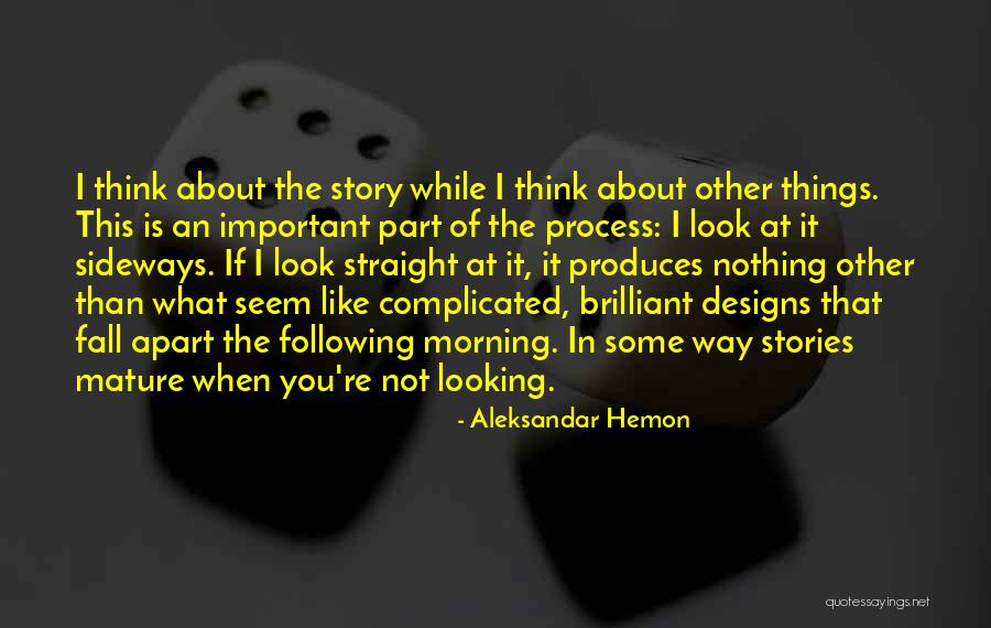 The Straight Story Quotes By Aleksandar Hemon The Straight Story Quotes By Aleksandar Hemon
