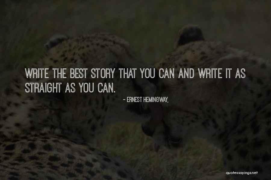 The Straight Story Quotes By Ernest Hemingway, The Straight Story Quotes By Ernest Hemingway,