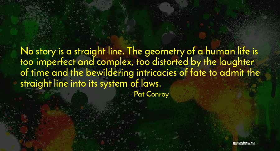 The Straight Story Quotes By Pat Conroy The Straight Story Quotes By Pat Conroy