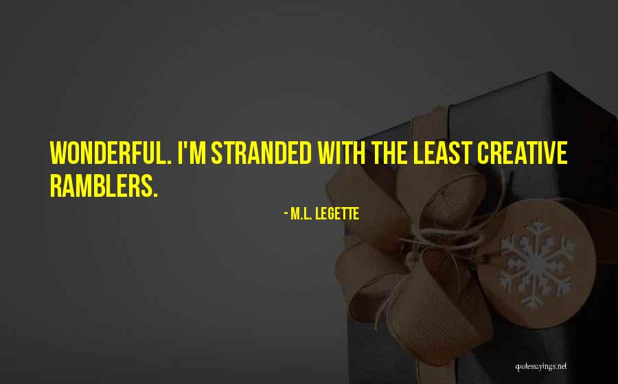 The Stranded Quotes By M.L. LeGette The Stranded Quotes By M.L. LeGette