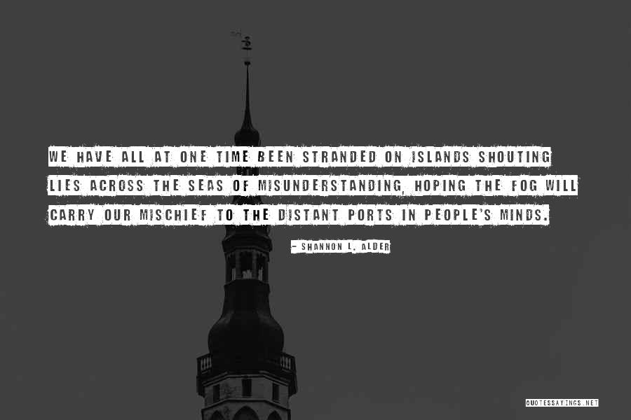 The Stranded Quotes By Shannon L. Alder The Stranded Quotes By Shannon L. Alder